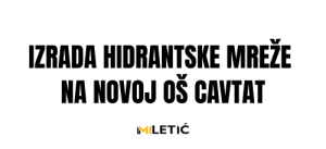 izrada hidrantske mreze os cavtat